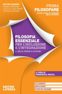 Prima filosofare filosofia essenzale per l'inclusione e l'integrazione  -  dalle origini a ockham 1